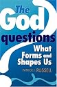 The God Questions: What Forms and Shapes Us