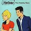 The Fidelity Wars