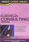 Vault Guide to the Top European Consulting Firms (Vault Guide to.....)