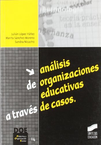 Análisis de organizaciones educativas a través de casos (Síntesis educación) (Spanish Edition)