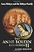 The Anne Boleyn Collection II: Anne Boleyn and the Boleyn Family
