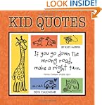 Kid Quotes 2013 Wall Calendar- Funny...