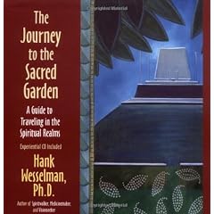 Journey to the Sacred Garden: A Guide to Traveling in the Spiritual Realms (Little Books and CDs)