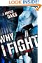 Why I Fight (Richard Jackson Books (Atheneum Hardcover))