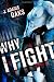 Why I Fight