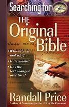 Searching for the Original Bible: *Who Wrote It and Why? *Is It Reliable? *Has the Text Changed Over Time?