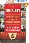 The Party: The Secret World of China's Communist Rulers