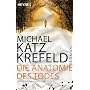 Die Anatomie des Todes: Roman von Michael Katz Krefeld