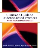 Clinician s Guide to Evidence Based Practices: Mental Health and the Addictions