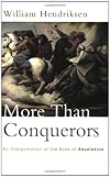 More than conquerors: An interpretation of the book of Revelation