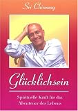 Produkt-Bild: Gl&uuml;cklichsein - Spirituelle Kraft f&uuml;r das Abenteuer des Lebens