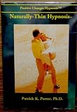 Quickly Reduce Inches From Your Hips and Waist - Hypnosis Cassette Tape - Naturally Thin (Positive Changes Hypnosis TM - Naturally Thin Hypnosis, Quickly Reduce Inches From Your Hips and Waist)