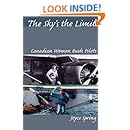 The Sky's the Limit: Canadian Women Bush Pilots