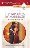 His Mistress By Marriage (Harleqin Presents Extra: Tall, Dark and Sexy)