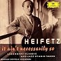 Jascha Heifetz - It Ain't Necessarily So. Legendary classic and jazz studio takes