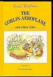 The goblin aeroplane and other tales