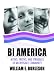 Bi America: Myths, Truths, And Struggles Of An Invisible Community