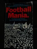 Football mania : the players and the fans: the mass psychology of football