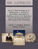 John B. Breckinridge et al., Petitioners, v. Donald H. Rumsfeld, Secretary of Defense, et al. U.S. Supreme Court Transcript of Record with Supporting Pleadings