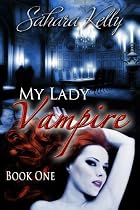Click to Download Free Kindle Book -> My Lady Vampire - Book One