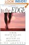 To the Edge: A Man, Death Valley, and the Mystery of Endurance