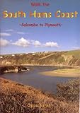Walk the South Hams coast : Salcombe to Plymouth