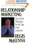 Relationship Marketing: Successful Strategies For The Age Of The Customer