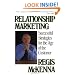 Relationship Marketing: Successful Strategies For The Age Of The Customer