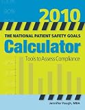 510%2BuVqlpgL. SL160  The National Patient Safety Goals Calculator, 2010: Tools to Assess Compliance
