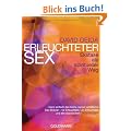 Erleuchteter Sex: Ekstase als spiritueller Weg