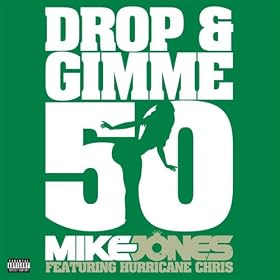 Mike Jones - Drop And Gimme 50 Cover Download