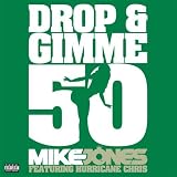 Drop & Gimme 50 [feat. Hurricane Chris] (Explicit Version)