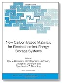 New Carbon Based Materials for Electrochemical Energy Storage Systems: Batteries, Supercapacitors and Fuel Cells (Nato Science Series II: (closed))