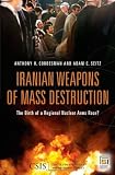 Iranian weapons of mass destruction : the birth of a regional nuclear arms race?
