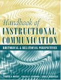 Handbook of Instructional Communication: Rhetorical and Relational Perspectives