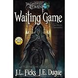 Waiting Game: The Chronicles of Covent ~ J. L. Ficks