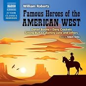 Famous Heroes of the American West | [William Roberts]