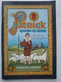 Patrick : Apostle of Ulster : a Protestant view of Patrick