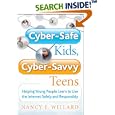 Cyber-Safe Kids, Cyber-Savvy Teens: Helping Young People Learn To Use the Internet Safely and Responsibly