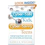 Cyber-safe Kids, Cyber-savvy Teens: Helping Young People Learn to Use the Internet Safely and Responsibly