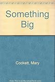 Something big