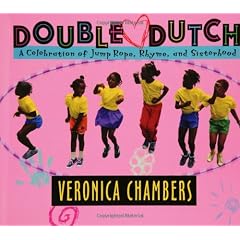 Double Dutch: A Celebration of Jump Rope, Rhyme, and Sisterhood