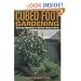 Cubed Foot Gardening: Growing Vegetables in Raised, Intensive Beds