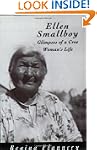 Ellen Smallboy: Glimpses of a Cree Wo...