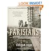 Parisians: An Adventure History of Paris