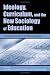 Ideology, Curriculum, and the New Sociology of Education: Revisiting the Work of Michael Apple