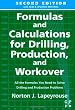 Formulas and Calculations for Drilling, Production and Workover, Second Edition