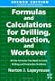 Formulas and Calculations for Drilling, Production and Workover