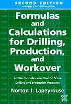 Formulas and Calculations for Drilling, Production and Workover