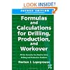 Formulas and Calculations for Drilling, Production and Workover, Second Edition